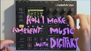 Information Tutorial Elektron Digitakt : how to make ambient glitched music News