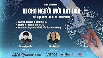 WORKSHOP:AI cho người mới bắt đầu.(Ứng dụng AI trong kiến trúc và nội thất)