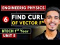 Lec 6 | Curl of Vector Field (Numericals) | Engineering Physics BTech 1st Year