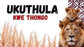 Ukuthula Kwethongo @EMAKHOSINI.ISITHUNYWA.SAMANZI 