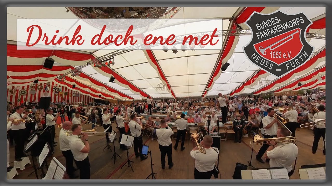 Bundesfanfarenkorps Neuss Furth - Drink doch ene met - Schützenfest Furth 2023