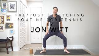 Tips for pre/post stretching for tennis by Jon Witt