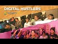 Meet our digital hustlers