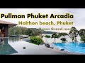Review Pullman Phuket Arcadia Naithon Beach Phuket Ocean Grand room | 2020 |