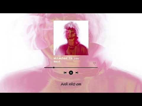 [Vietsub] attached to you - 0WAVE