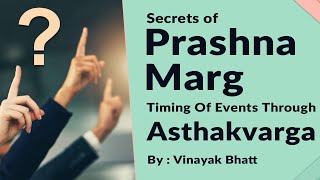 Secrets of Prashna Marg - Timing of events through Asthakvarga By #vinayakbhatt