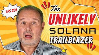 Ep #297 You won't believe what country is launching the very first Solana ETF