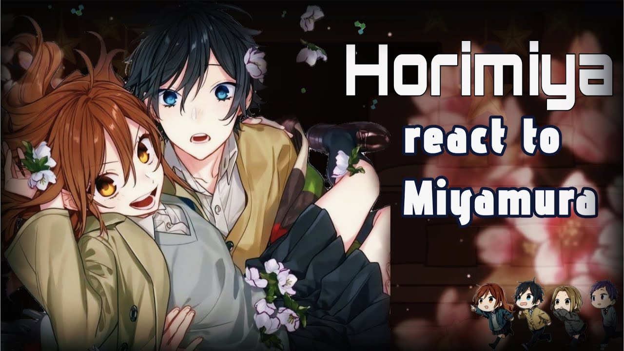 Horimiya React to Miyamura // Gacha React 