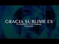 EEYEV - Gracia Sublime Es (Video Lyric)