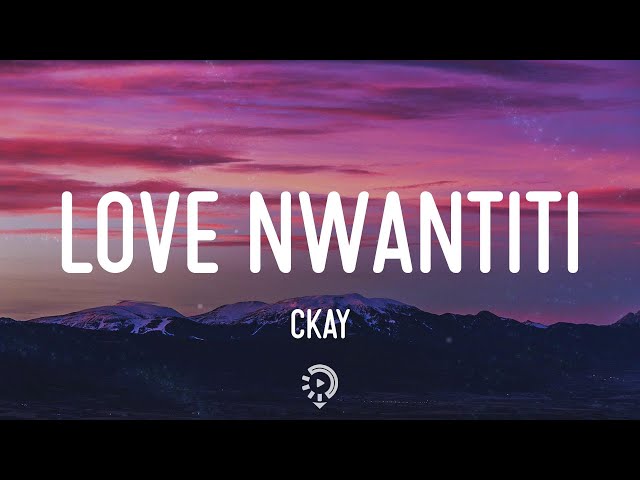 CKay - Love Nwantiti (Lyrics) class=