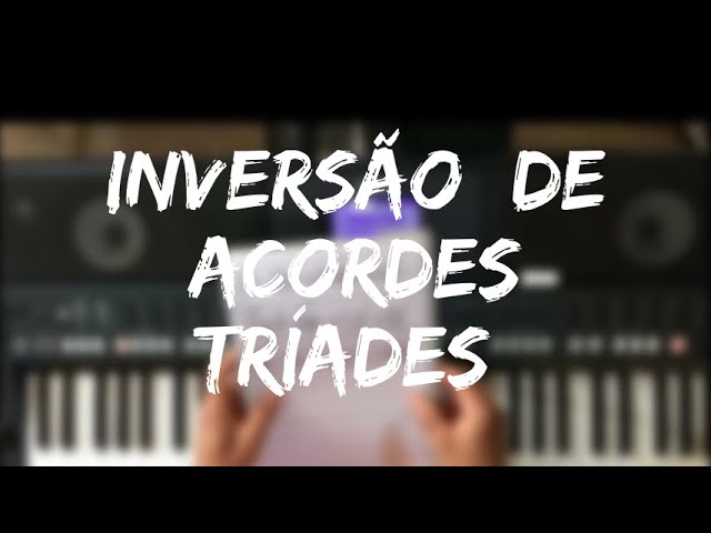 🎹Inversão de acordes tríades - AULA DE TECLADO (iniciante 09)