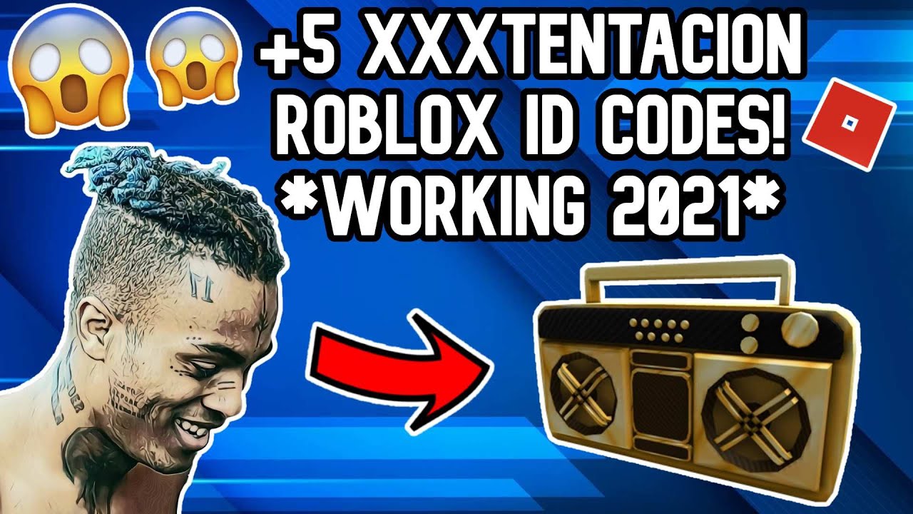 5 Xxxtentacion Roblox Id Codes Working 2021 Youtube - xxxtentacion roblox loud changes