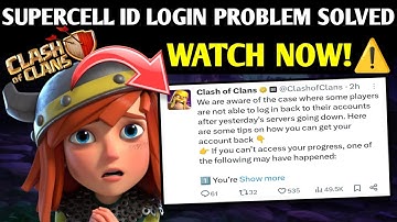 ⚠️Clash of Clans Supercell Id unable to login problem solution |Lost Accounts After AWS Server Down!