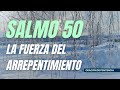 Salmo 50 | Dios busca tu CORAZÓN, no tu sacrificio