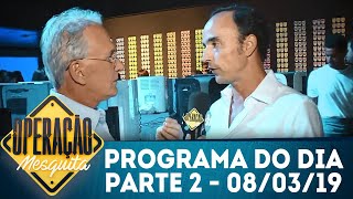 Operação Mesquita (08/03/19) | Parte 2