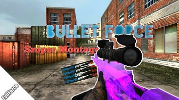 Bullet Force - Sniper Montage
