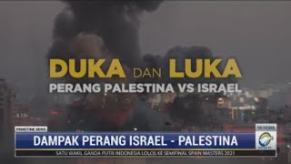 Duka dan Luka Palestina Akibat Serangan Israel