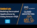 Guided lab: Building Decoupled Applications by Using Amazon SQS | Urdu | Hindi Tutorial for SAA-C03