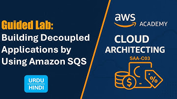 Begeleid lab: Ontkoppelde applicaties bouwen met behulp van Amazon SQS | Urdu | Hindi Tutorial vo...