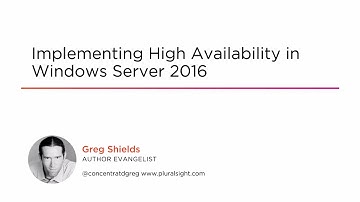 Course Preview: Implementing High Availability in Windows Server 2016
