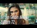 İstanbullu Gelin 72. Bölüm - Tuna Kiremitçi & Sena Şener - Birden Geldin Aklıma