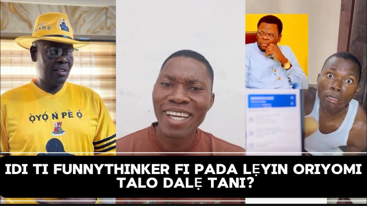 ASIRI FUNNYTHINKER TU, KILO DE TO FI NTAKO ALHAJI ORIYOMI HAMZAT?, GBOGBO ASIRI TO PAMỌ NIPA RẸ RE