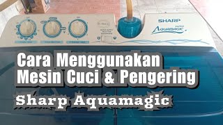 Cara menggunakan mesin cuci dan pengering Sharp Aquamagic dua tabung tutorial yang benar