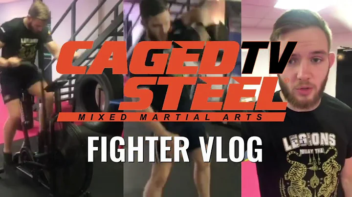 Fighter Training Vlog with Steve Coupland - #Caged...