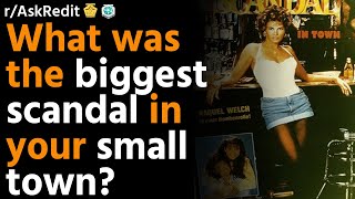 What was the biggest scandal in your small town?r/AskReddit