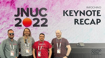 JNUC 2022 - Keynote Recap | CompNow Infochino