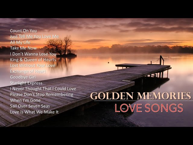 LOVE SONGS COLLECTION / GOLDEN MEMORIES LOVE SONGS class=