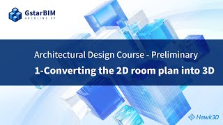 GstarBIM Architectural Design Course (Preliminary): 1- converting the 2D room plan into 3D