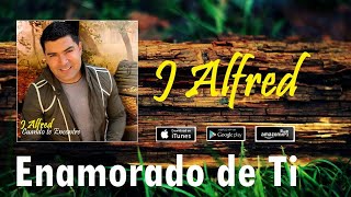 J Alfred - Enamorado de Ti [Audio Official]