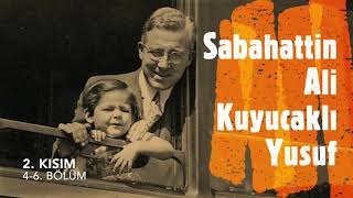 Kuyucaklı Yusuf 2. Kısım (4-6. Bölüm) - Sesli Kitap - Sabahattin ALİ