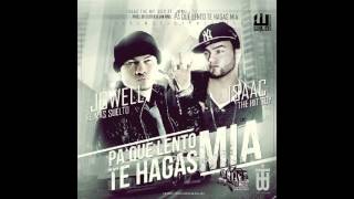 Pa Que Lento Te Hagas Mia Isaac The Hit Boy Ft Jowell