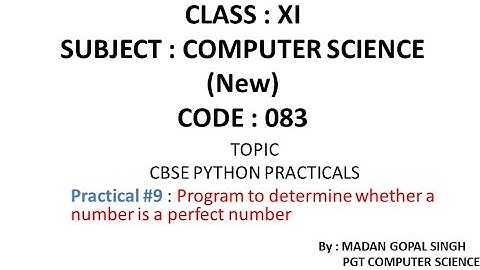 XI - CS Practical #9 : Program to determine whether a number is a perfect number or not