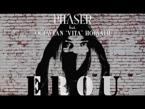 Phaser feat. Octavian "Vita" Horvath - Erou (Official Audio)