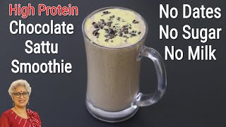 High Protein Breakfast Smoothie For Weight Loss  No Dates  No Milk   Sattu Smoothie Recipe