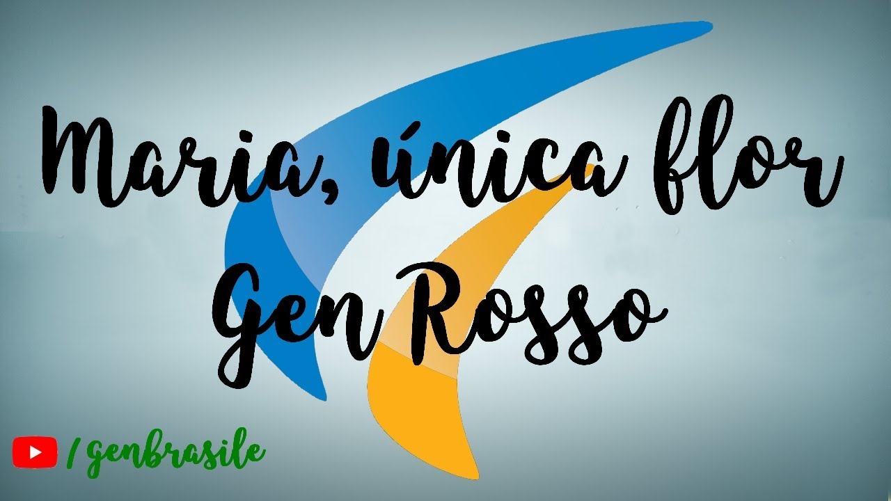 Maria, única flor - Gen Rosso