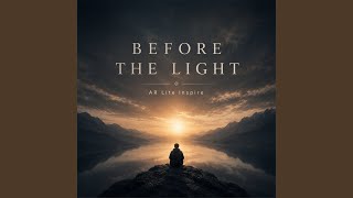 Before the Light
