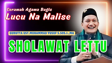 CERAMHA BUGIS GURUTTA UST.MUHAMMAD YUSUF S.SOS.I.,MA // SHOLAWAT LETTU