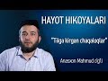 TILGA KIRGAN CHAQALOQLAR / HAYOT HIKOYALARI