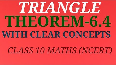 TRIANGLE ( CHAPTER-6)  THEOREM-6.4  CLASS 10 MATHS ( NCERT)