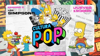 Cultura Pop / Ep.9: 'Los simpson' / Todos los Jueves 19:30hs