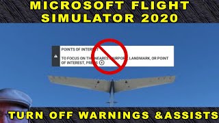 Microsoft Flight Simulator 2020 - Not a Pilot? Disable on Screen Assistance.