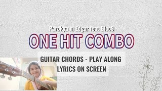 One Hit Combo | Easy Guitar Chords play-along (Parokya ni Edgar feat Gloc 9)