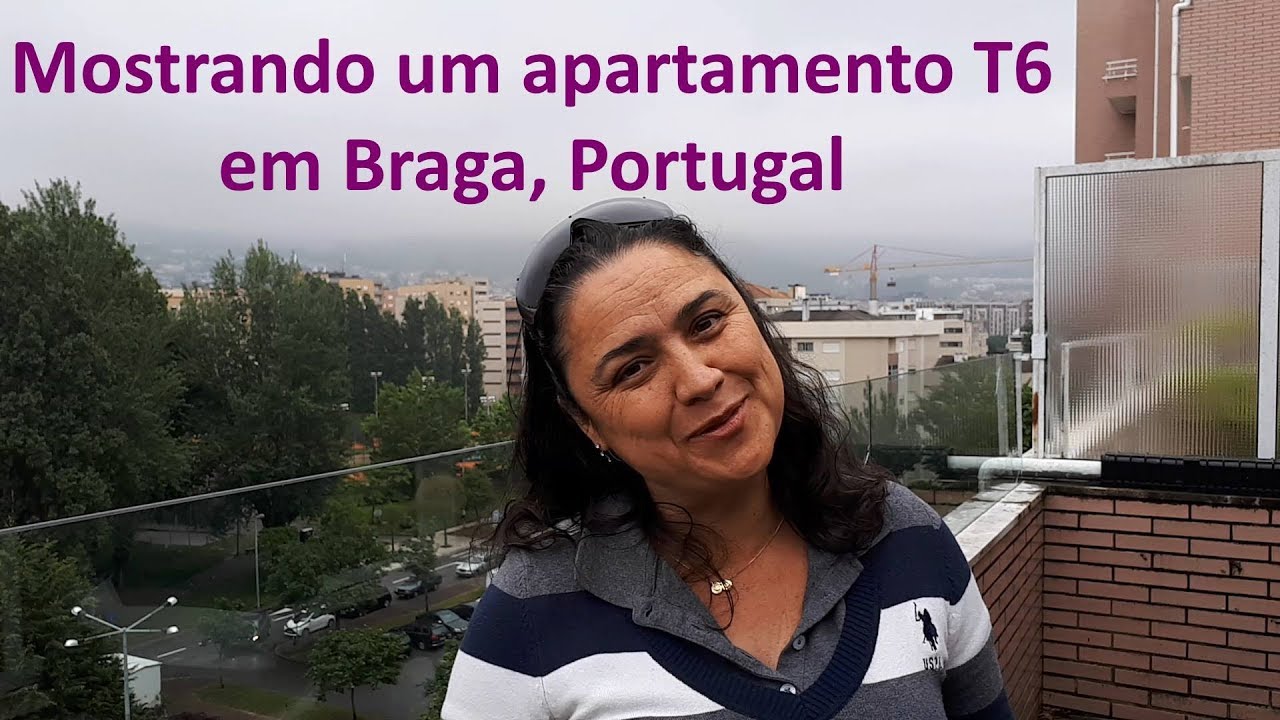 VISITANDO UM APARTAMENTO T6 EM BRAGA, PORTUGAL