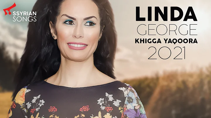 Linda George - Assyrian Live Khigga Yaqoora 2021