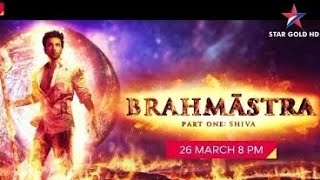 BRAHMASTRA part one:Shiva World television premiere on star gold Viral video 2023 subscribe for more