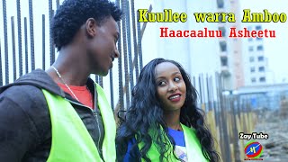 Haacaaluu Asheetuu - Kuullee warra Amboo - New Oromoo music 2021